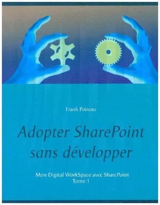 Adopter sharepoint sans developper 