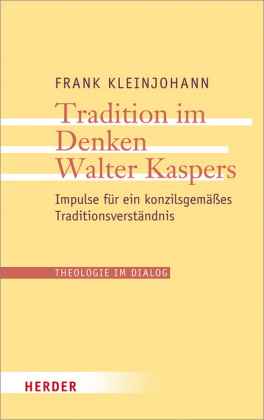 Tradition im Denken Walter Kaspers