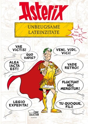 Asterix - Unbeugsame Lateinzitate von A bis Z
