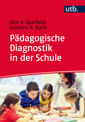 Pädagogische Diagnostik in der Schule 