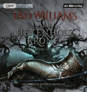 Der letzte König von Osten Ard, Die Hexenholzkrone, 2 Audio-CD, 2 MP3