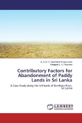 Contributory Factors for Abandonment of Paddy Lands in Sri Lanka 