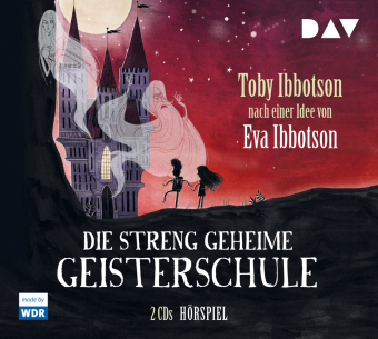 Die streng geheime Geisterschule, 2 Audio-CDs