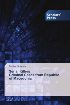 Serial Killers Criminal Cases from Republic of Macedonia 