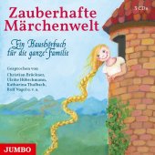 Zauberhafte Märchenwelt - Ein Haushörbuch für die ganze Familie, 3 Audio-CD Cover