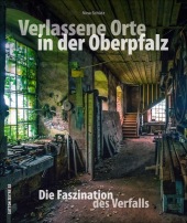 Verlassene Orte in der Oberpfalz Cover