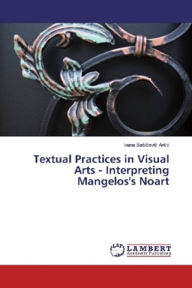 Textual Practices in Visual Arts - Interpreting Mangelos's Noart 