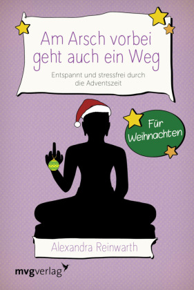 Am Arsch vorbei geht auch ein Weg - Für Weihnachten 