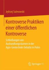 Kontroverse Praktiken einer öffentlichen Kontroverse Kontroverse Praktiken einer öffentlichen Kontroverse