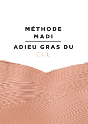 Méthode Madi : Adieu gras du cul 
