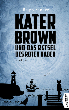 Kater Brown und das Rätsel des Roten Raben 