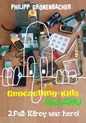 Geocaching-Kids Allgäu: 2.Fall: Kilroy was here! 