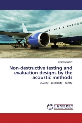 Non-destructive testing and evaluation designs by the acoustic methods 