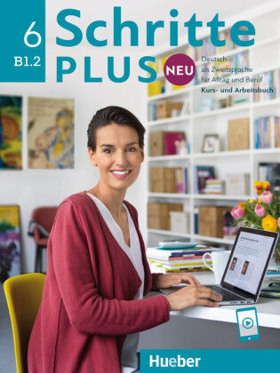 Bd.6, Schritte Plus Neu - Kursbuch + Arbeitsbuch + Audio-CD Zum ...