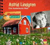 Abenteuer & Wissen: Astrid Lindgren, 1 Audio-CD