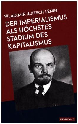 Der Imperialismus als höchstes Stadium des Kapitalismus