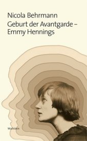 Geburt der Avantgarde - Emmy Hennings