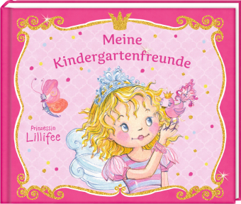 Prinzessin Lillifee - Meine Kindergartenfreunde