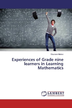 Experiences of Grade nine learners in Learning Mathematics 