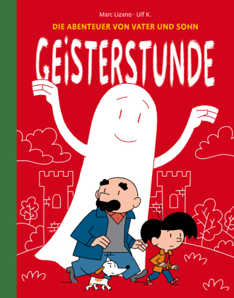 Die Abenteuer Von Vater Und Sohn Geisterstunde Marc Lizano Ulf