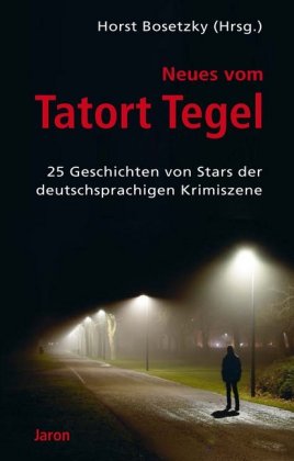 Neues vom Tatort Tegel 