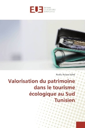 Valorisation du patrimoine dans le tourisme écologique au Sud Tunisien 