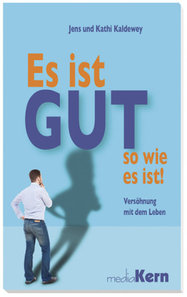 Es ist gut, so wie es ist 