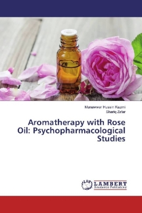 Aromatherapy with Rose Oil: Psychopharmacological Studies 