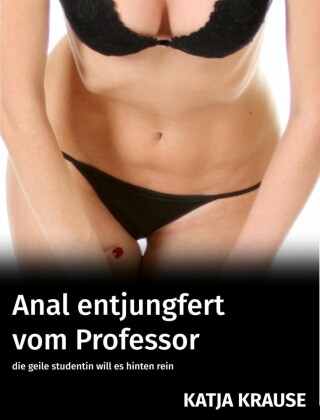 Eichel Streicheln Anal Entjungferung GRÖßTE MUSCHI SQUIRTING FROM ANAL