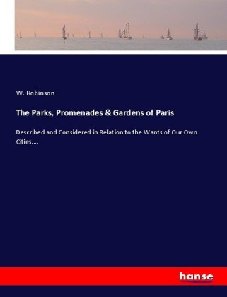 The Parks, Promenades & Gardens of Paris 