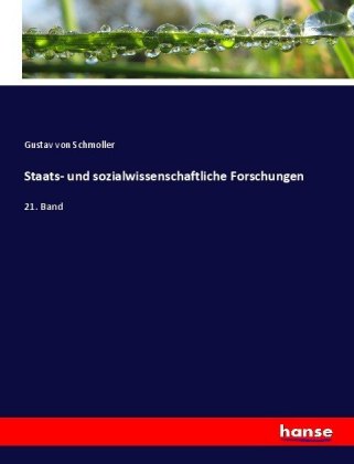 Staats Und Sozialwissenschaftliche Forschungen Gustav Von Schmoller 9783743608450 Bucher Sozialwissenschaften Allgemein Borromedien De