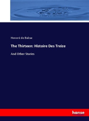 The Thirteen: Histoire Des Treize 
