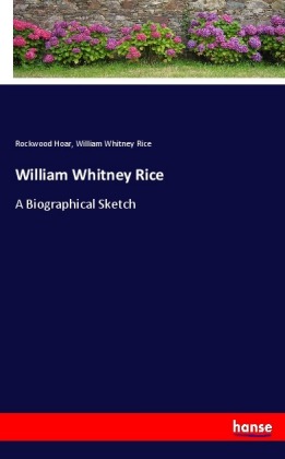 William Whitney Rice 