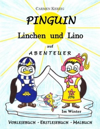 Pinguin Linchen und Lino auf Abenteuer im Winter 