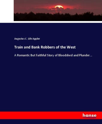 Train and Bank Robbers of the West 