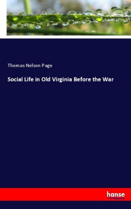 Social Life in Old Virginia Before the War 