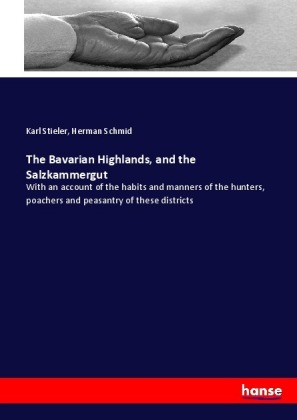 The Bavarian Highlands, and the Salzkammergut 