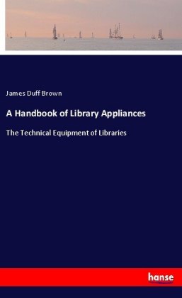 A Handbook of Library Appliances 