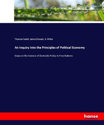 An Inquiry Into the Principles of Political Economy 