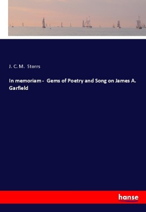 In memoriam - Gems of Poetry and Song on James A. Garfield 