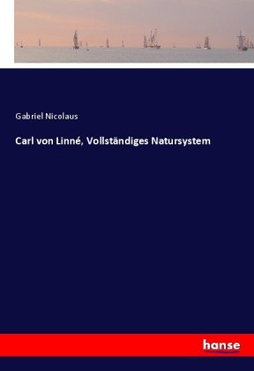 Carl von Linné, Vollständiges Natursystem 