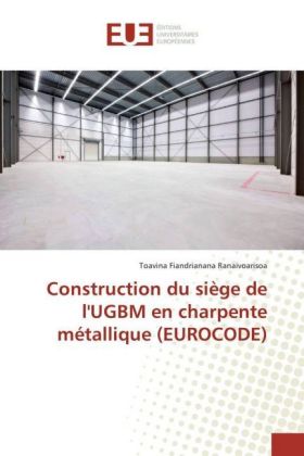 Construction du siège de l'UGBM en charpente métallique (EUROCODE) 