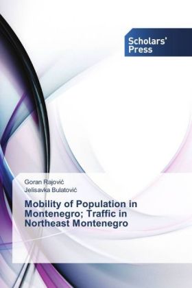 Mobility of Population in Montenegro; Traffic in Northeast Montenegro 