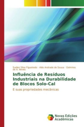 Influência de Resíduos Industriais na Durabilidade de Blocos Solo-Cal 