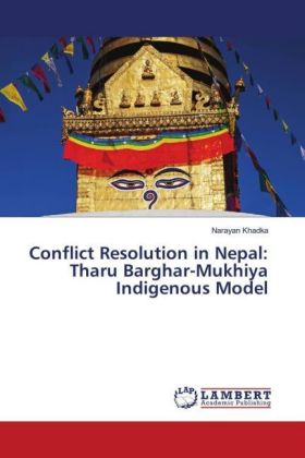 Conflict Resolution in Nepal: Tharu Barghar-Mukhiya Indigenous Model 