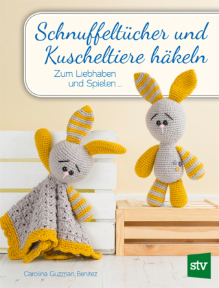 Schnuffeltücher und Kuscheltiere häkeln 