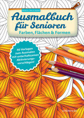 Ausmalbuch für Senioren. Farben, Flächen & Formen