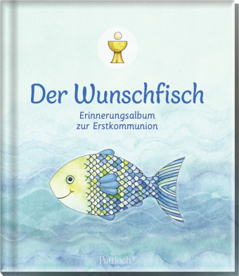 Der Wunschfisch. Erinnerungsalbum zur Erstkommunion 