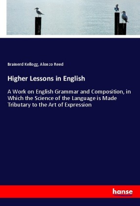 Higher Lessons in English 