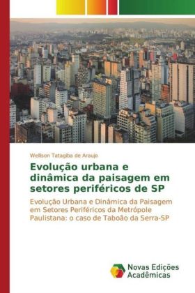 Evolução urbana e dinâmica da paisagem em setores periféricos de SP 